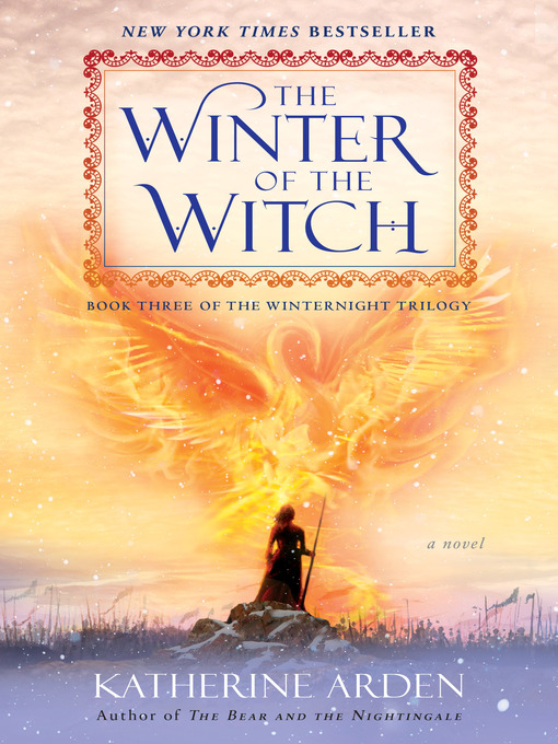 Title details for The Winter of the Witch by Katherine Arden - Available